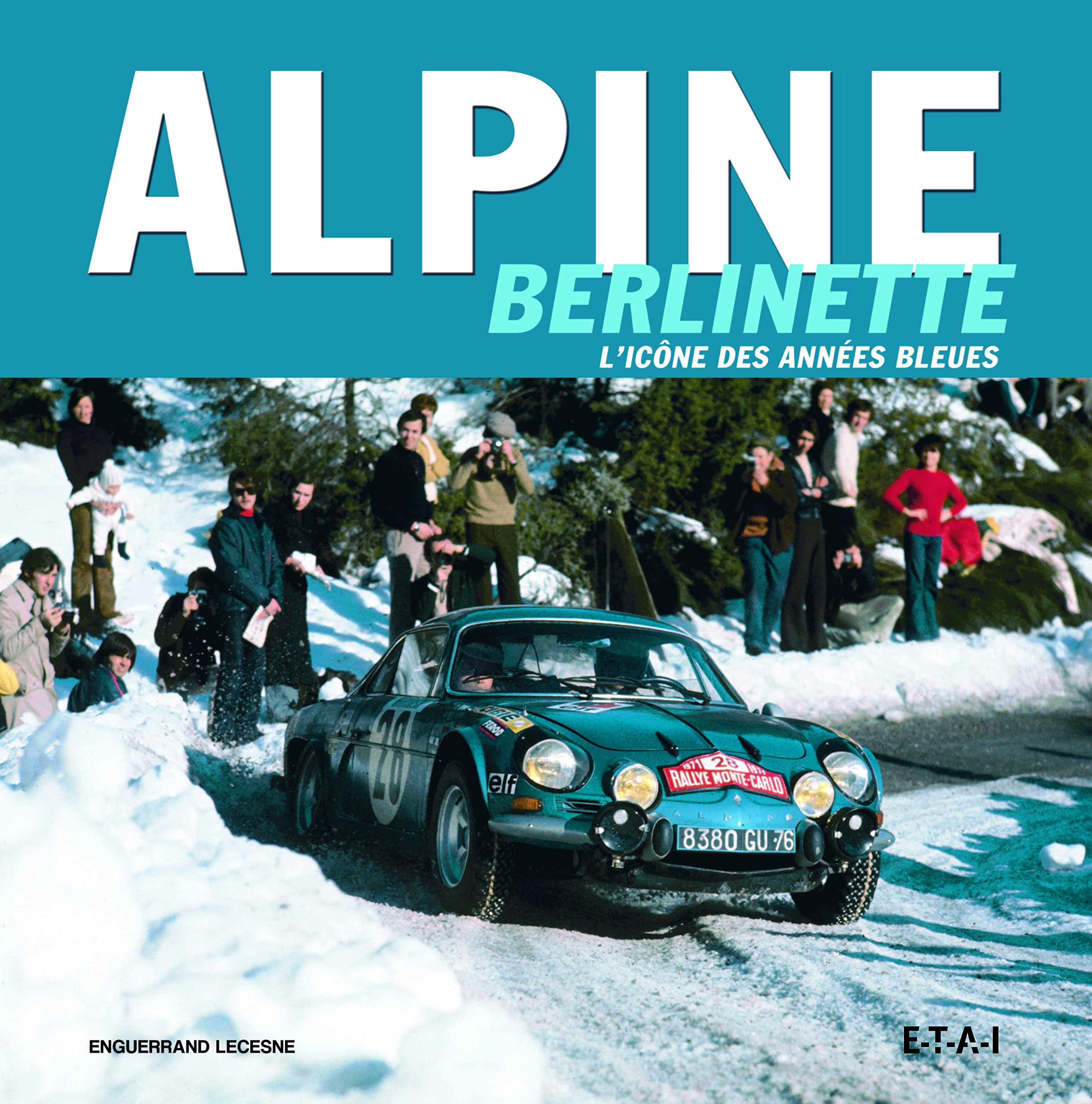 Alpine Berlinette : l'icône des années bleues