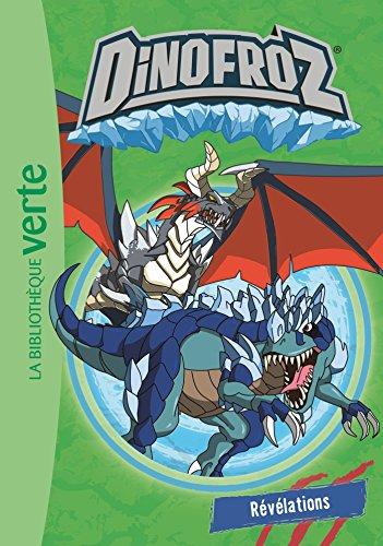 Dinofroz. Vol. 3. Révélations