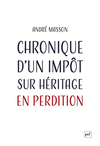 Chronique d'un impôt sur l'héritage en perdition : pourquoi et comment le sauver