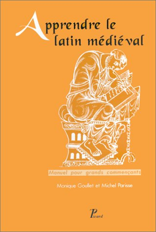 Apprendre le latin médiéval : manuel pour grands commençants
