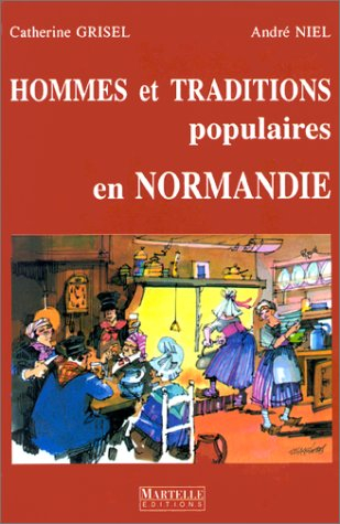 Hommes et traditions populaires en Normandie