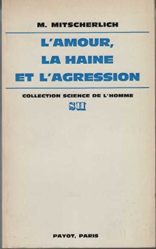 l'amour, la haine et l'agression