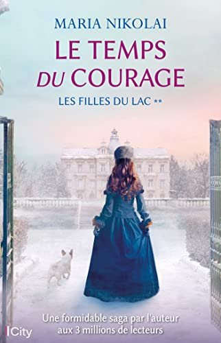 Les filles du lac. Vol. 2. Le temps du courage