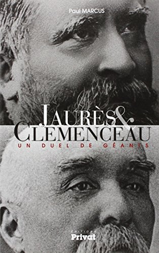 Jaurès & Clemenceau : un duel de géants