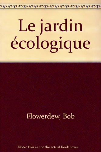 Le Jardin écologique