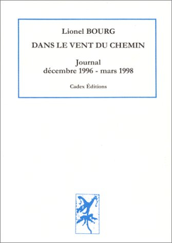 Dans le vent du chemin : journal : décembre 1996-mars 1998