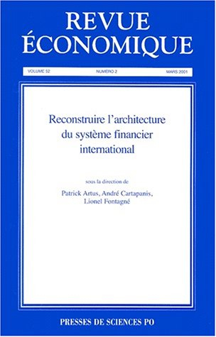 Revue économique, n° 52. Reconstruire l'architecture du système financier international
