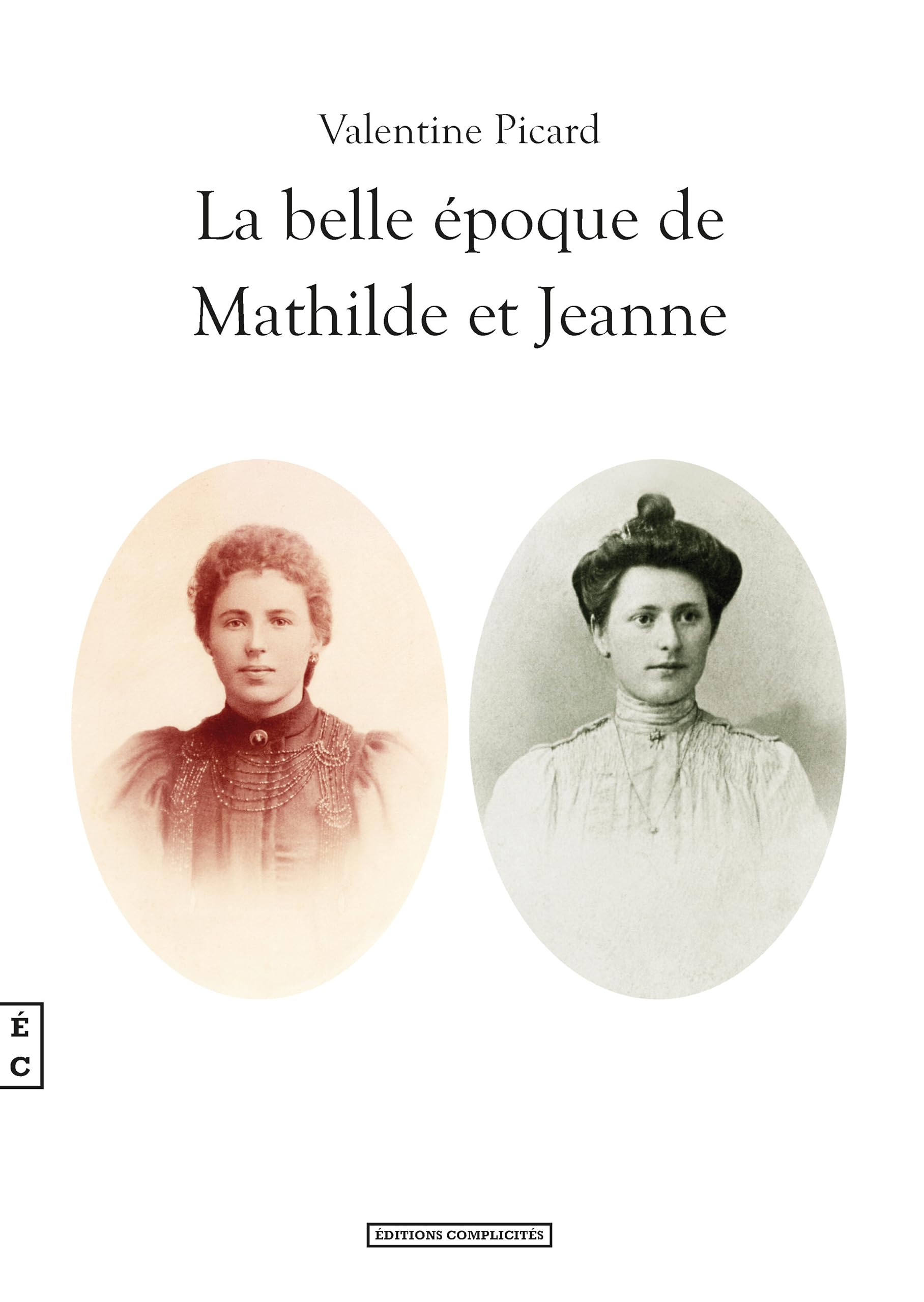 La belle époque de Mathilde et Jeanne
