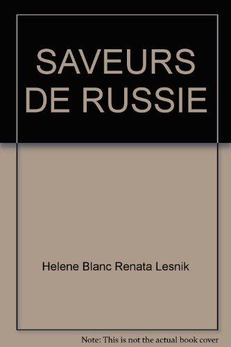 Saveurs de Russie : l'art de vivre autrement