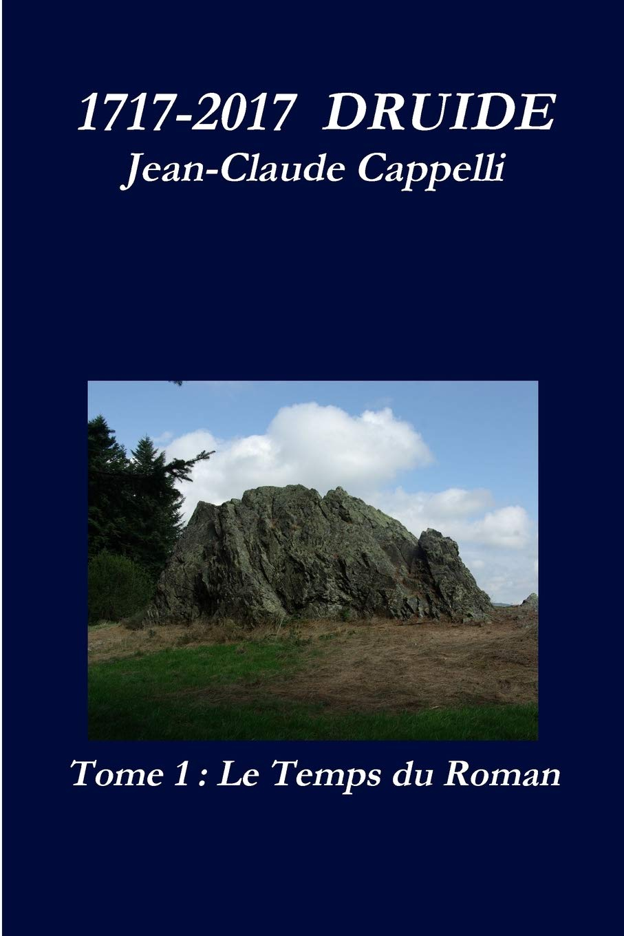 1717-2017 DRUIDE Tome 1 Le Temps du Roman