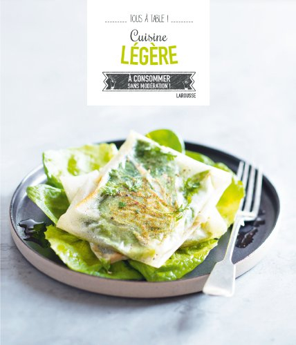 Cuisine légère : à consommer sans modération !