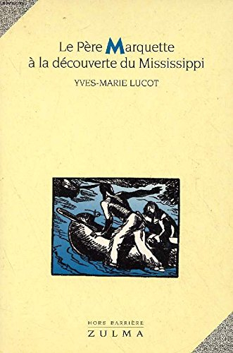 Le père Marquette à la découverte du Mississippi
