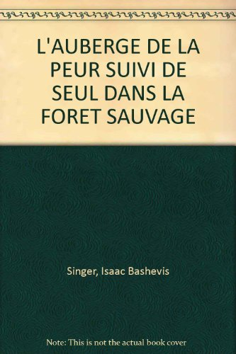 L'auberge de la peur. Seul dans la forêt sauvage