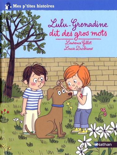 Lulu-Grenadine dit des gros mots