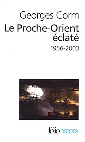 Le Proche-Orient éclaté : 1956-2003