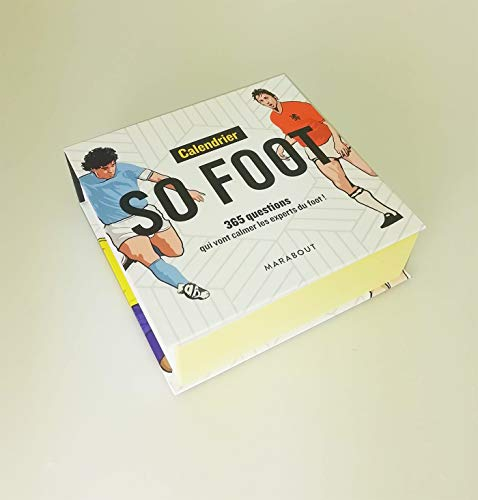 Calendrier So foot : 365 questions qui vont calmer les experts du foot !