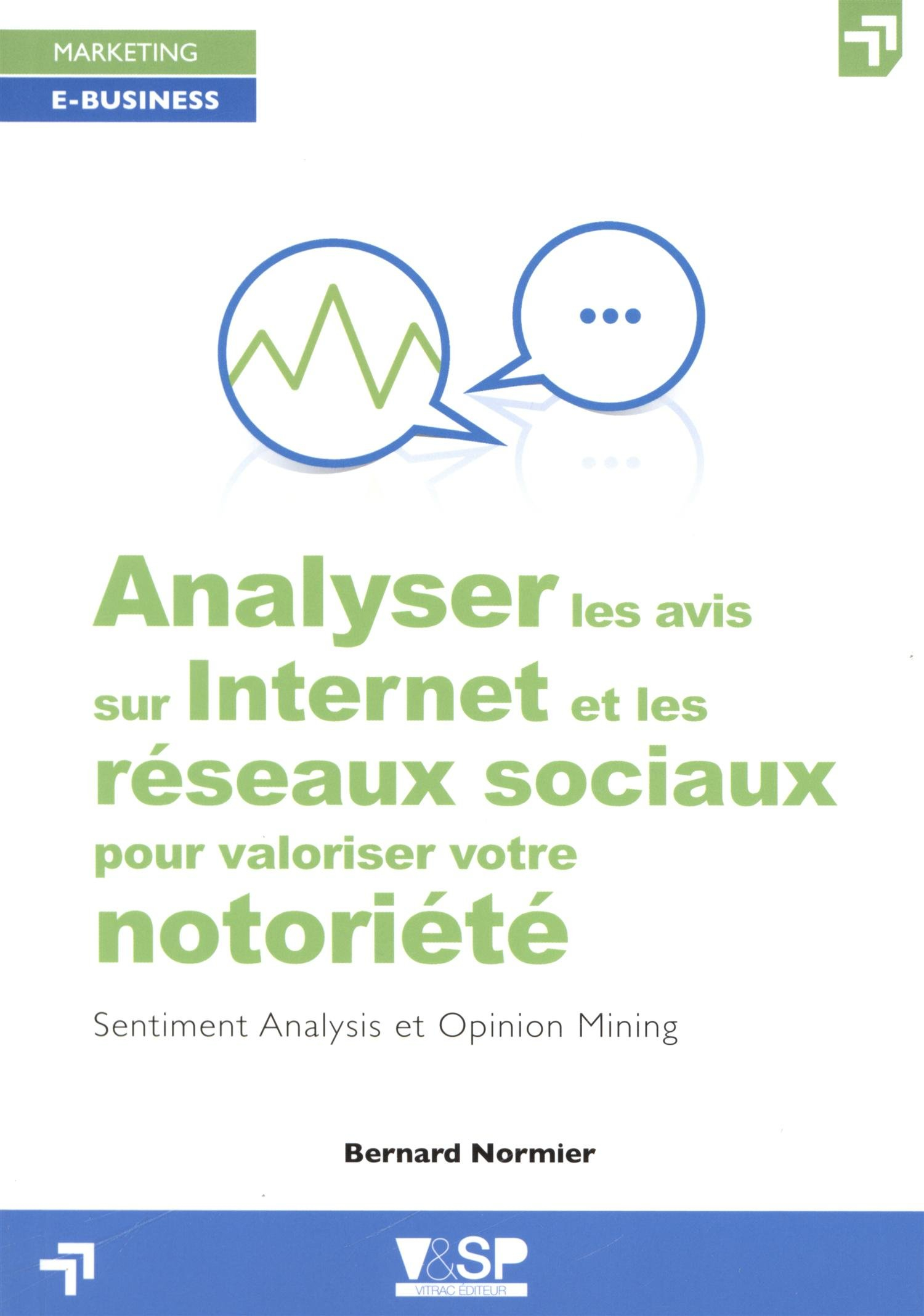 Analyser les avis sur Internet et les réseaux sociaux pour valoriser votre notoriété : sentiment ana