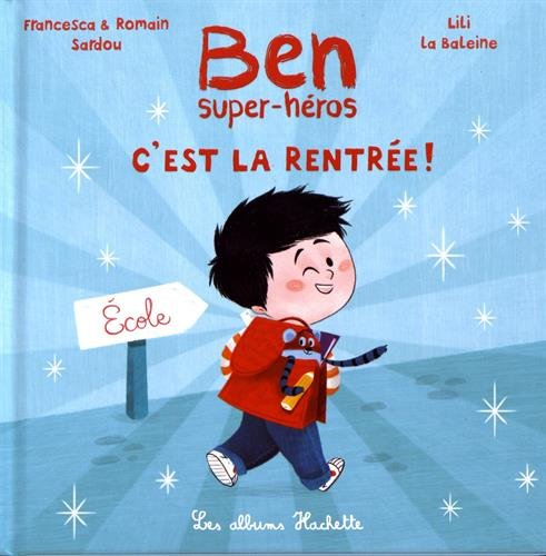 Ben, super-héros : c'est la rentrée !