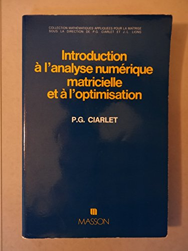Introduction à l'analyse numérique matricielle et à l'optimisation