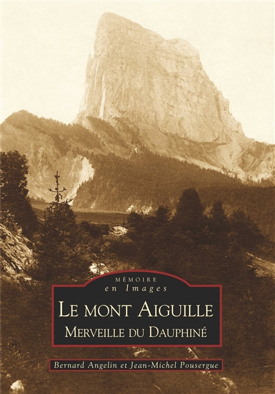 Le mont Aiguille : merveille du Dauphiné