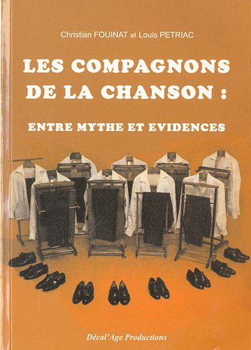 Les Compagnons de la chanson : entre mythe et évidences