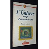 L'Univers, corps d'un seul vivant