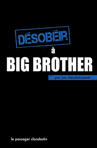 Désobéir à Big Brother