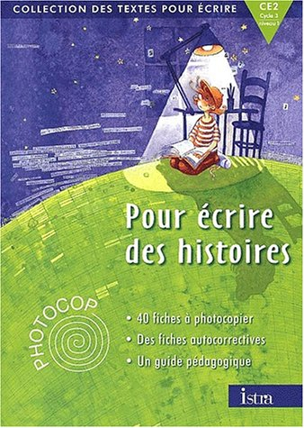 Pour écrire des histoires, CE2 : photocop