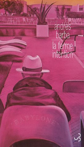 La ferme intention