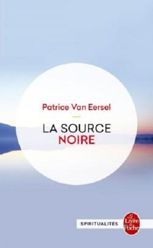 La source noire : révélations aux portes de la mort