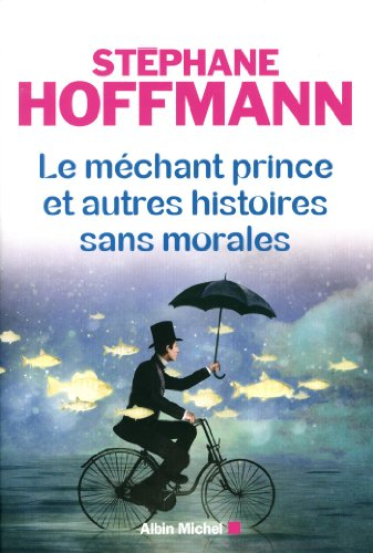 Le méchant prince et autres histoires sans morales