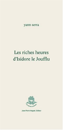 Les riches heures d'Isidore le Joufflu