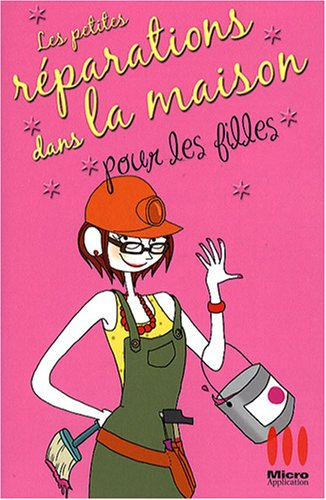 Les petites réparations pour la maison pour les filles