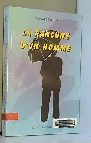 La rancune d'un homme