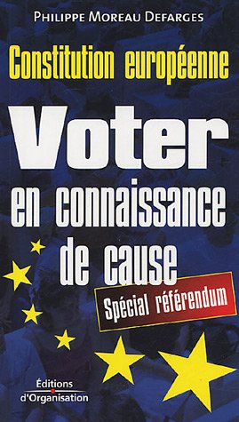 Constitution européenne : voter en connaissance de cause : spécial référendum