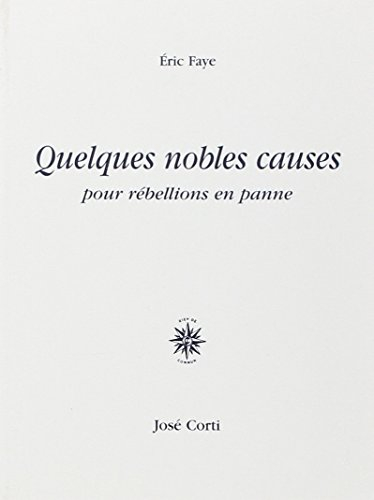 Quelques nobles causes : pour rébellions en panne