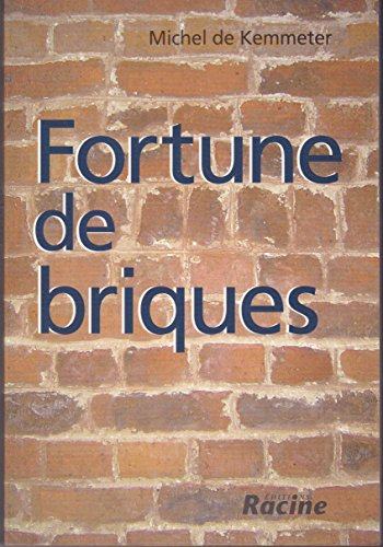 Fortune de briques