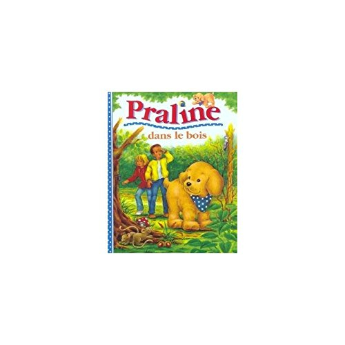 Praline dans le bois