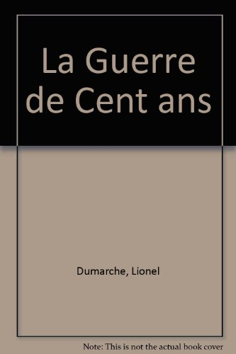 La Guerre de Cent Ans
