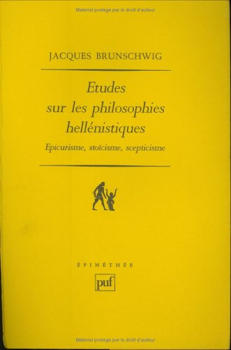 Etudes sur les philosophies hellénistiques : épicurisme, stoïcisme, scepticisme