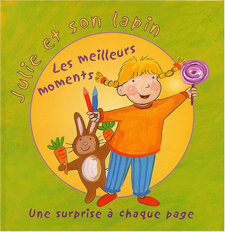 Julie et son lapin. Vol. 2004. Les meilleurs moments