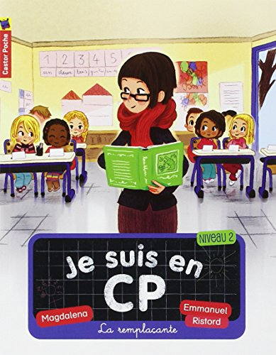 Je suis en CP. Vol. 4. La remplaçante