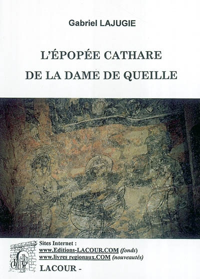 L'épopée cathare de la dame de Queille