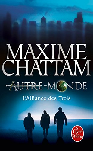 Autre-monde. Vol. 1. L'Alliance des trois