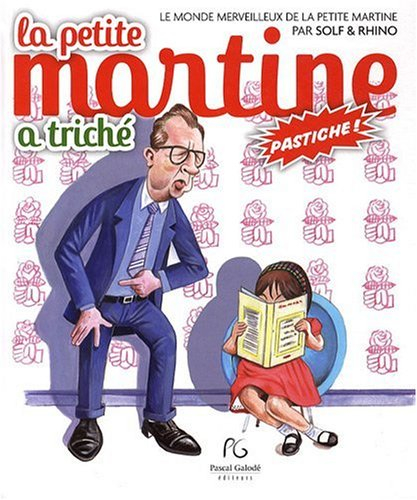 La petite Martine a triché : le monde merveilleux de la petite Martine : pastiche