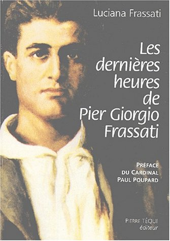 Les dernières heures de Pier Giorgio Frassati