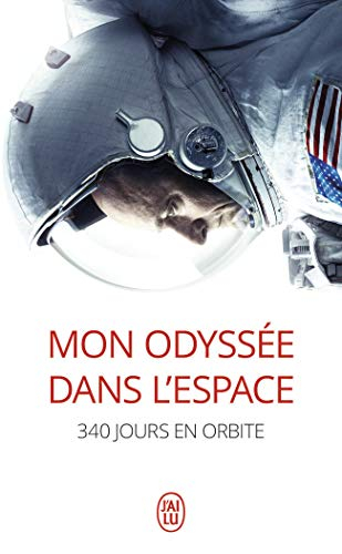 Mon odyssée dans l'espace : 340 jours en orbite