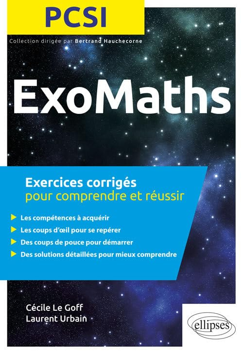 ExoMaths PCSI: Exercices corrigés pour comprendre et réussir