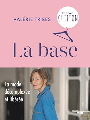 La base : la mode décomplexée et libérée