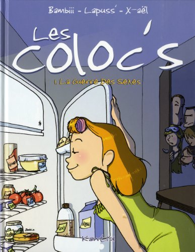Les coloc's. Vol. 1. La guerre des sexes